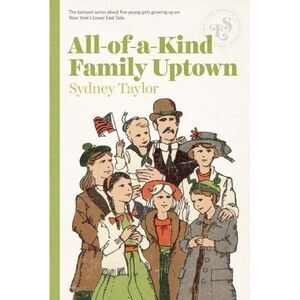 All-Of-A-Kind Family Uptown -- Sydney Taylor